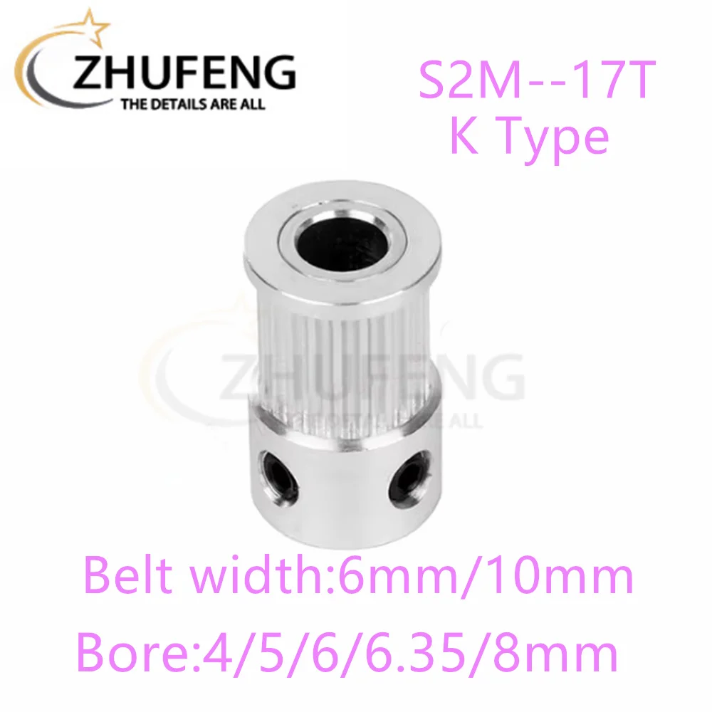 S2M K Type Timing Pulley 17T Tooth Teeth Bore 4/5/6/6.35/8mm Synchronous Wheels Width 6/10/mm Belt 3DPrinterParts