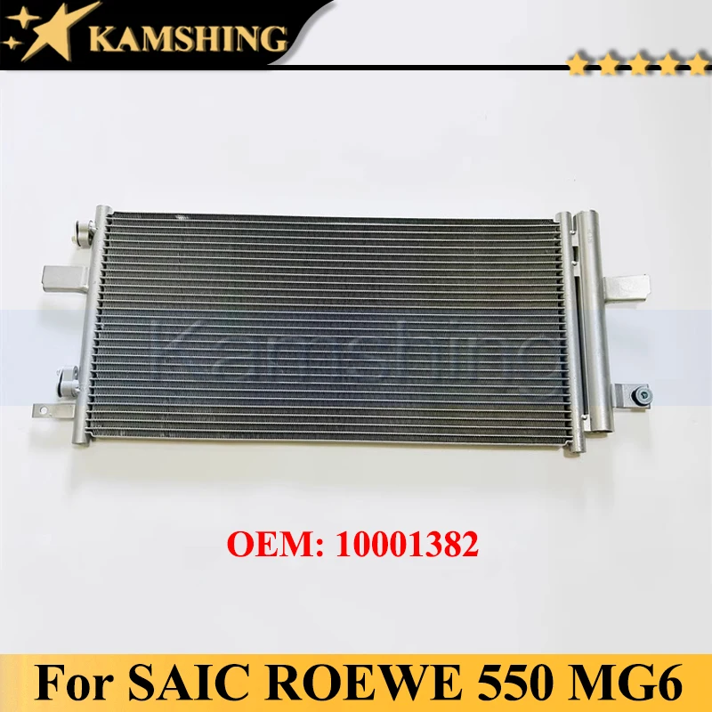 Kamshing Car Air Condition Condenser Kit For SAIC ROEWE 550 MG6 Air Condenser OEM:10001382