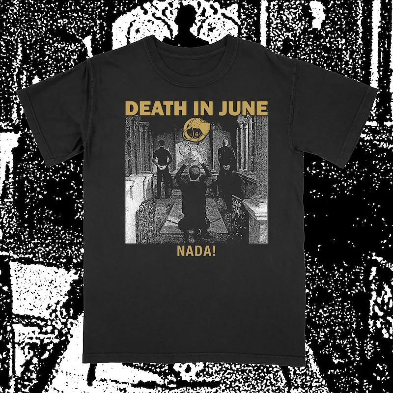 DEATH IN JUNE di6 Nada T Shirt Band Shirt