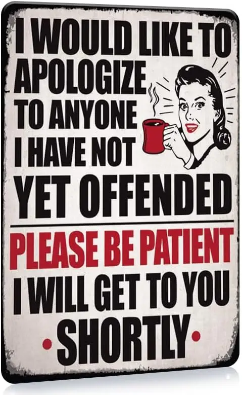 Retro Metal Sign I Would Like To Apologize Anyone Have Not Yet Offended Decor Vintage Funny Tin Plaque Wall Stickers