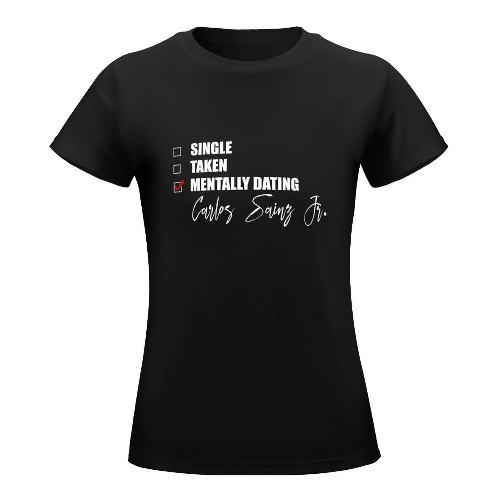 Mentally Dating Carlos-Sainz-Jr. T-Shirt graphics summer top tees summer clothes designer clothes Women luxury