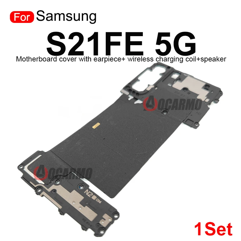 For Samsung Galaxy S21 FE S20FE S21FE 5G Loudspeaker Motherboard Cover With Earpiece Wireless Charging Coil Module Repair Parts