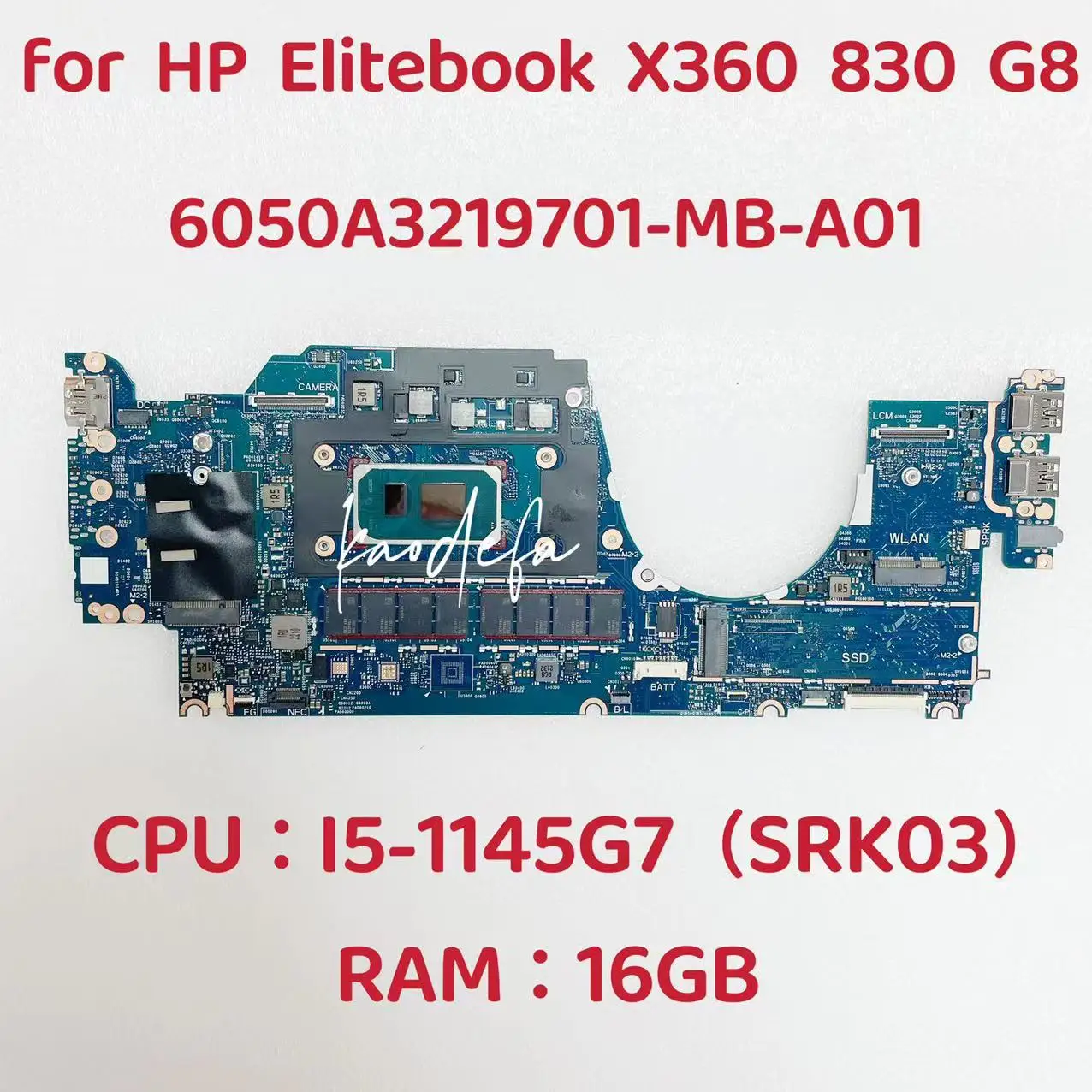 

For HP EliteBook X360 830 G8 Laptop Motherboard CPU: I5-1145G7 SRK03 RAM:16GB DDR4 M46078-601 6050A3219701-MB-A01 Test OK