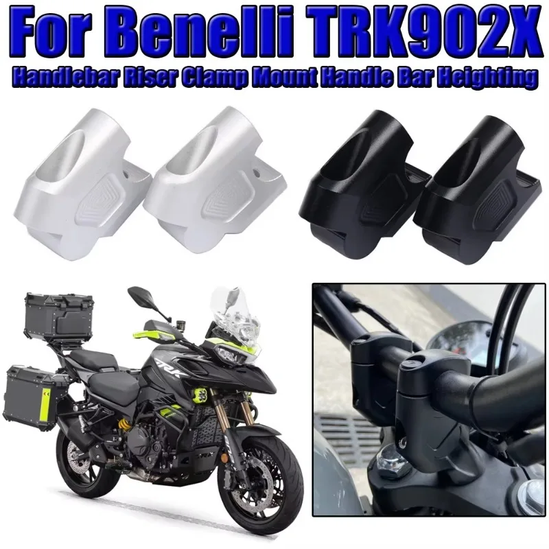 otorcycle Handlebar Riser Clamp Mount Handle Bar Heighting Back Move Adapter Accessories For Benelli TRK902X TRK 902X TRK902 X