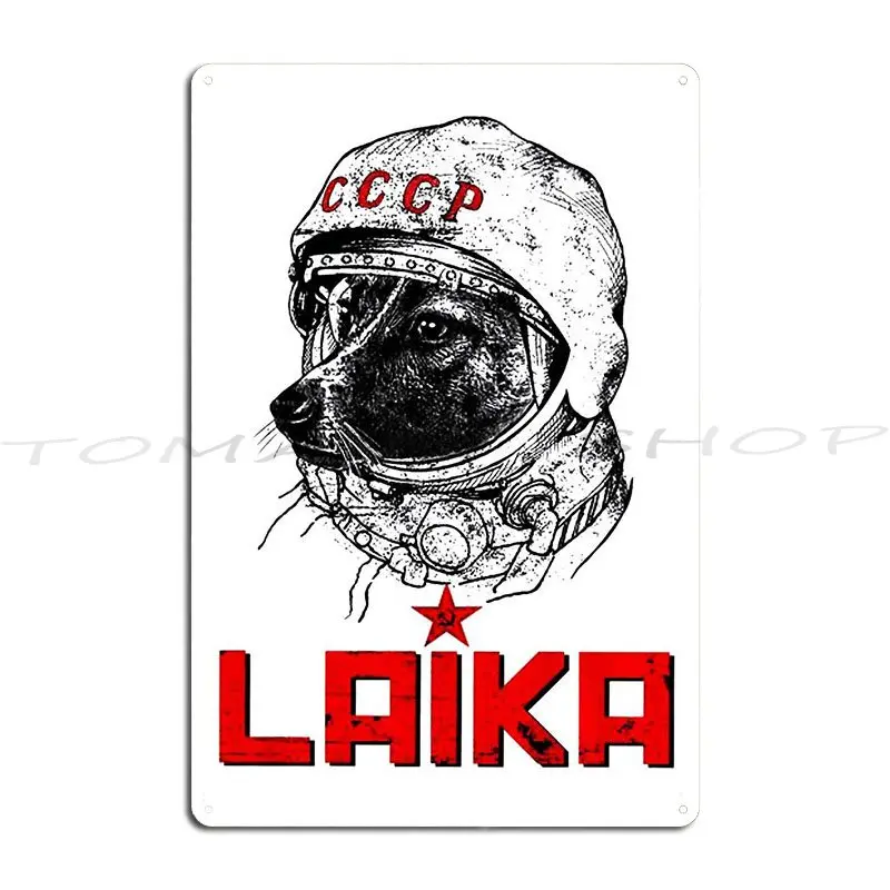 Laika Astronaut Dog Metal Plaque Poster Cinema Design Pub Mural Garage Customized Tin Sign Poster