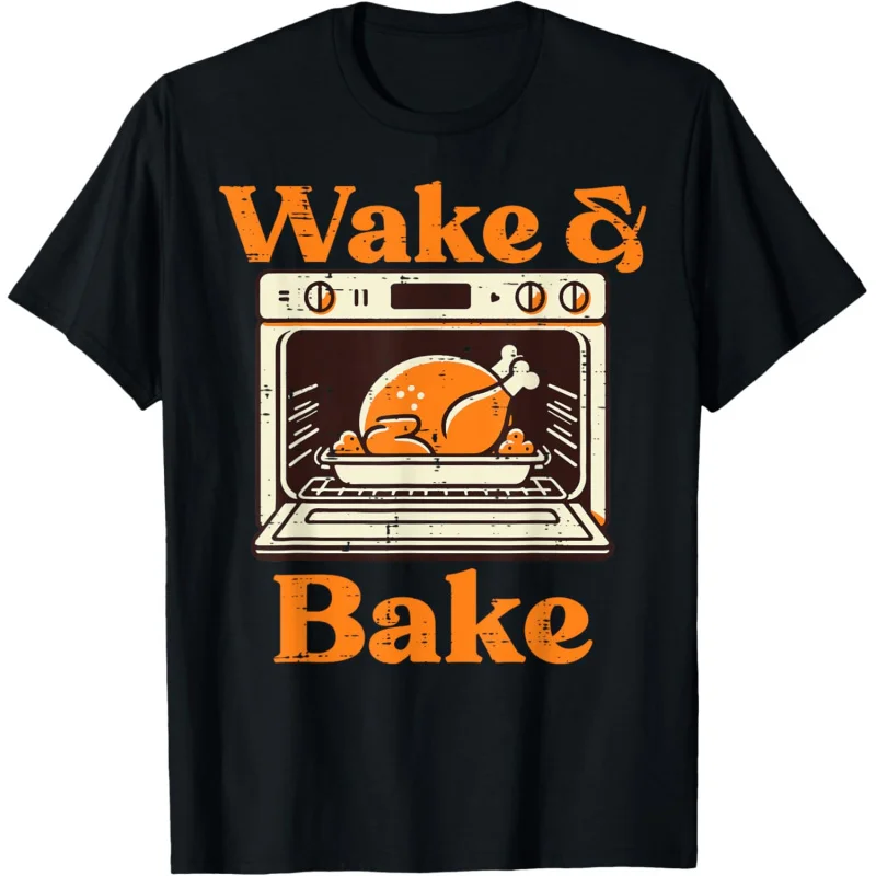 

Thanksgiving Wake And Bake Funny Turkey Day Dad T-Shirt Loose men's and women's clothing ﻿