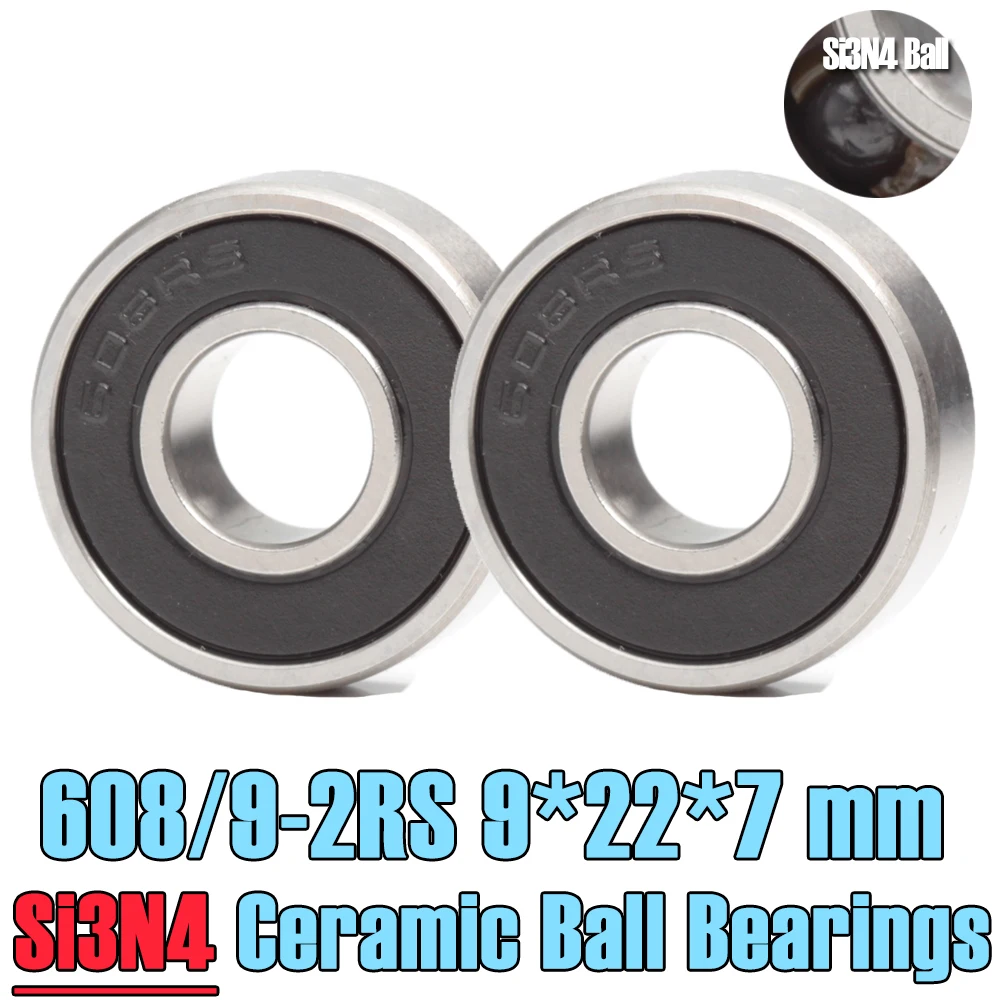 

608/9 Hybrid Ceramic Bearing 9*22*7 mm ( 2 PCS ) Industry Motor Spindle 608/9HC Hybrids Si3N4 Ball Bearings 3NC 608/9RS