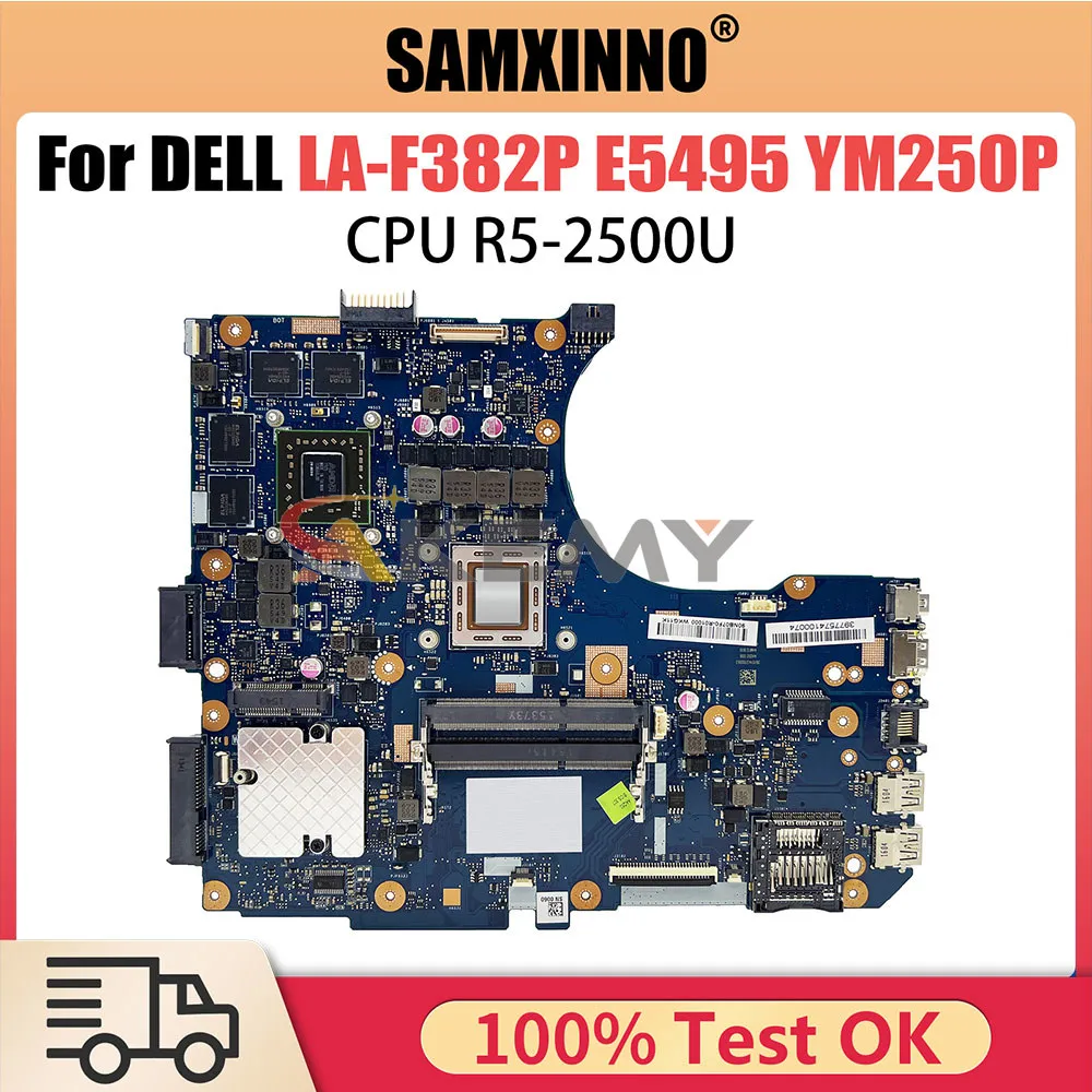 

LA-F382P Notebook Mainboard For DELL Latitude E5495 YM250P 06WXV8 216-0905018 Laptop Motherboard R5-2500U DDR4