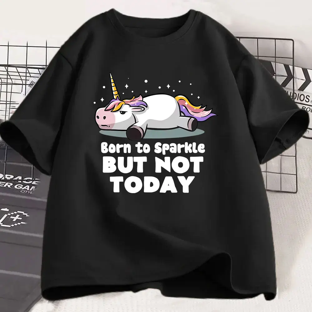 

Funny Unicorn Born To Sparkle But Not Today Graphic T-shirt Men Women Summer Casual Oversized T Shirt Unisex Harajuku T Shirts