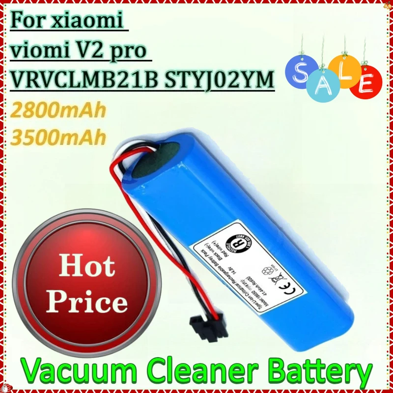 

14.8V 2800mAh/3500mAh 18650 Lithium Battery for Xiaomi Viomi V2 Pro STYJ02YM VRVCLMB21B Robot Vacuum Cleaner Battery