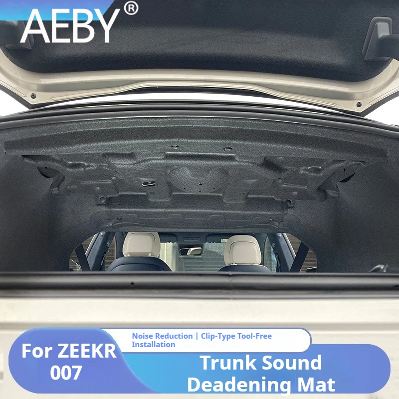 

AEBY для ZEEKR 007 2024 2025 звукоизоляционный коврик с шумоподавлением, звукоизоляционная подкладка, багажник, вкладыш, демпфирующий автомобильные аксессуары