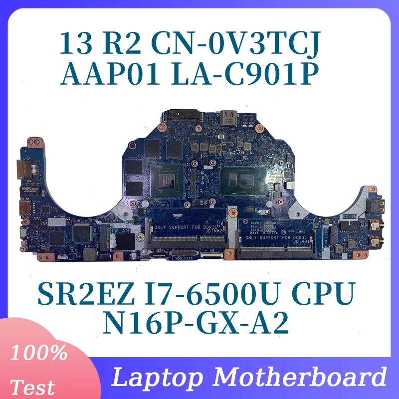 

CN-0V3TCJ 0V3TCJ V3TCJ With SR2EZ I7-6500U CPU Mainboard For DELL 13 R2 Laptop Motherboard AAP01 LA-C901P N16P-GX-A2 100% Tested