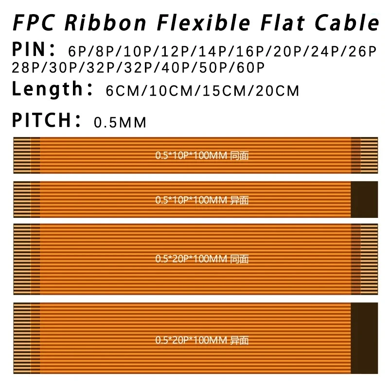 

FPC cable 0.5MM pitch· gold finger contact FPC line 6P/8P/10P/12P/14P/16P/20P/24P/26P/28P/30P/32P/40P/50P/60P