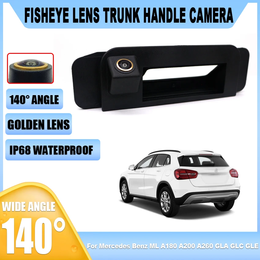 

HD 1080P Car Rear View Reverse Trunk Handle Camera For Mercedes Benz ML A180 A200 A260 GLA GLC GLE Waterproof Backup Camera