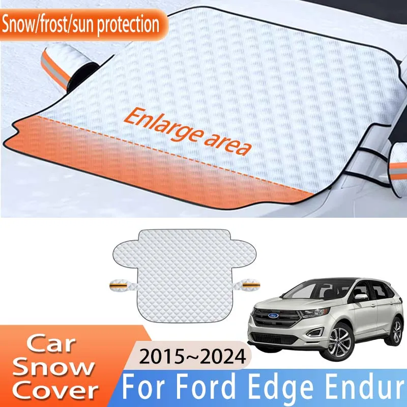 Car Accessories For Ford Edge Endur 2015~2024 2016 Front Windscreen Snow Cover Ice Frost Sun Protector Waterproof Auto Parts