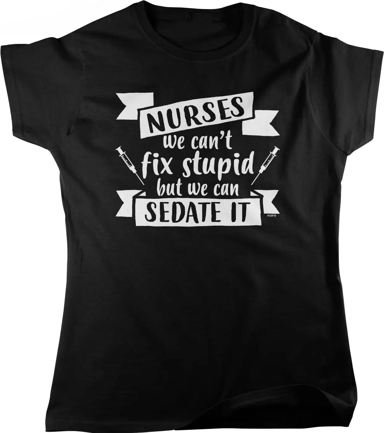 Nurses we Can't fix Stupid but can Sedate it Women's T shirt HOOD_01410