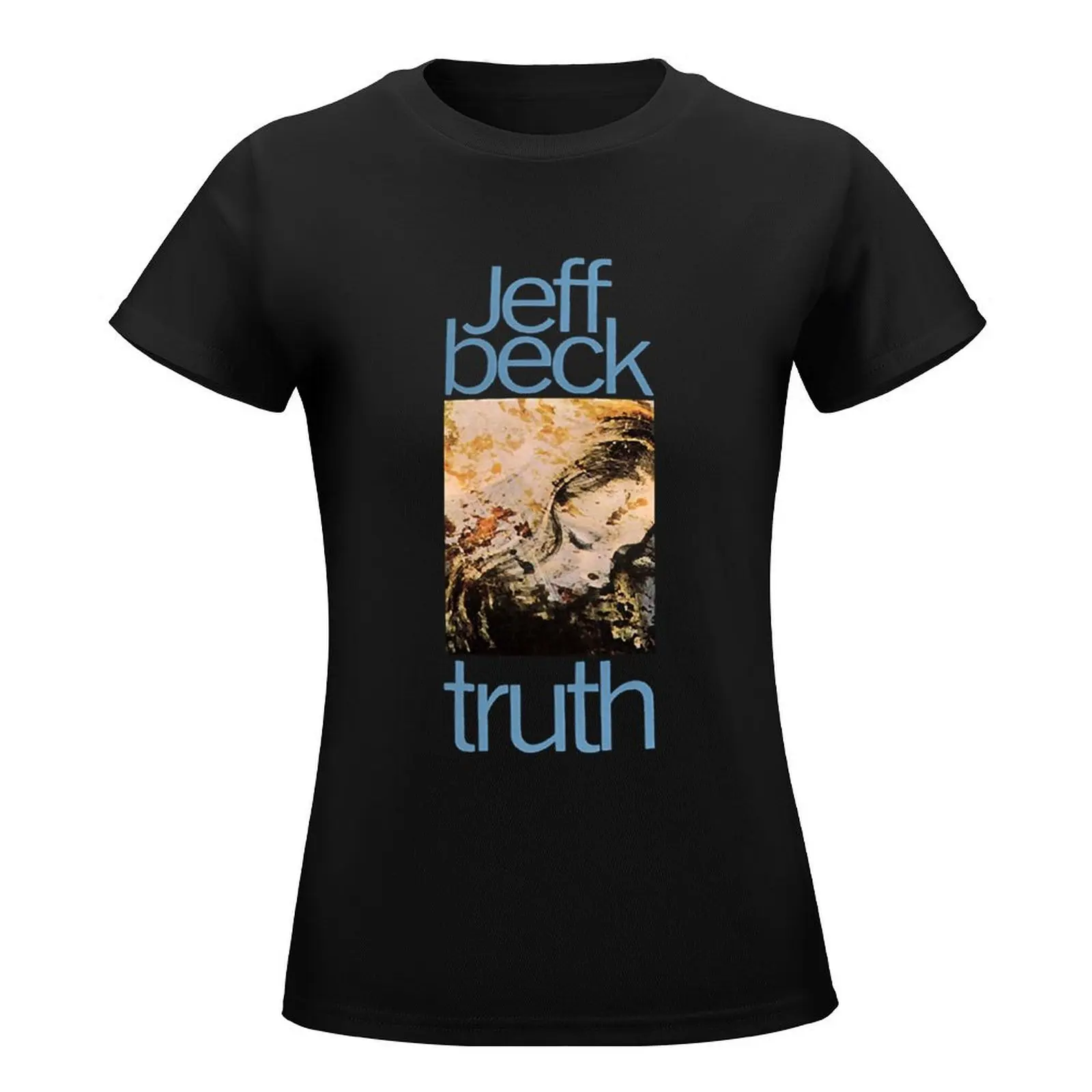 Jeff beck Truth Classic T-Shirt cute tops lady clothes t-shirts for Women cotton