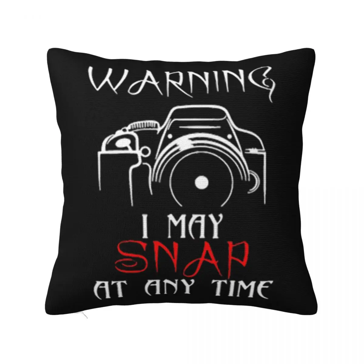 Warning I May Snap At Any Time Photography Tops Present Best Selling Lowest Price Comfortable Pillow Case