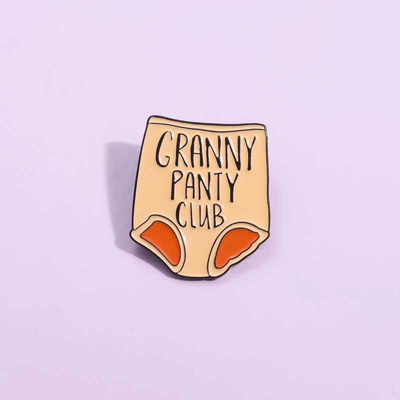 Granny Panty Club Enamel Pin Funny Sarcastic Brooches Collar Lapel Badge Clothes Backpack Accessories Jewerly Gift for Friends