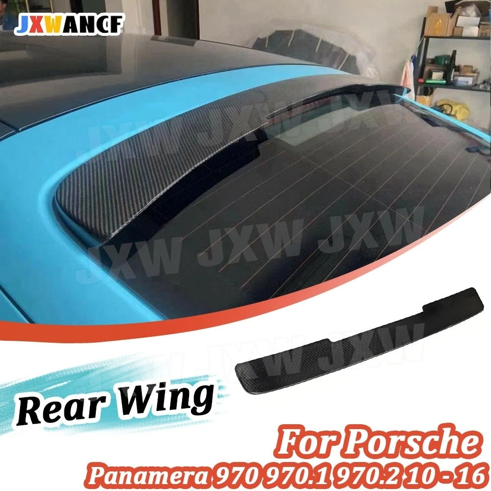 

JXWANCF Rear Spoiler For Porsche Panamera 970 970.1 970.2 2010 - 2016 Carbon Fiber Rear Roof Spoiler Wing FRP Car Accessories