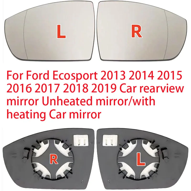 

Car Mirrors For Ford Ecosport 2013 2014 2015 2016 2017 2018 2019 Car rearview mirror Unheated mirror/with heating Car mirror