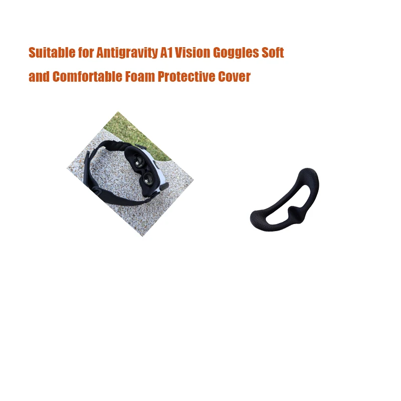 

Suitable for Antigravity A1 Vision Goggles Soft and Comfortable Foam Protective Cover ​