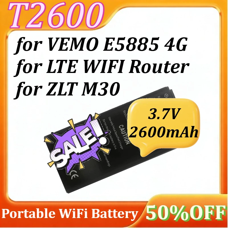 

T2600 Portable WiFi Battery for VEMO E5885 4G for LTE WIFI Router for ZLT M30 Battery 3.7V 2600mAh