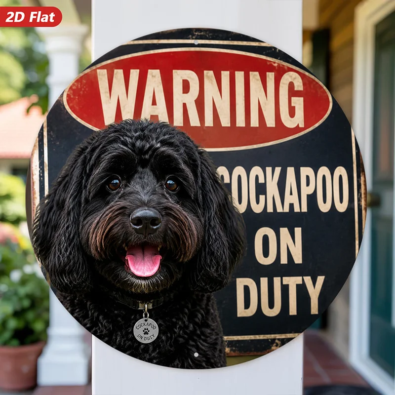 2D Flat, 1pc Cockapoo on Duty Round Metal Sign Wall Art, Warning Cockapoo Message, Home Decor, Realistic Black Dog Art, Rustic V