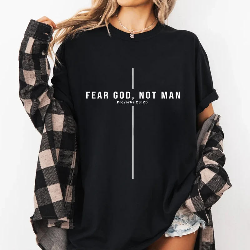 Fear God Not Man Proverbs 29:25 Bible Verse T Shirt Men Women Christianity T-shirt Casual Round Neck Printed Tshirts Clothes