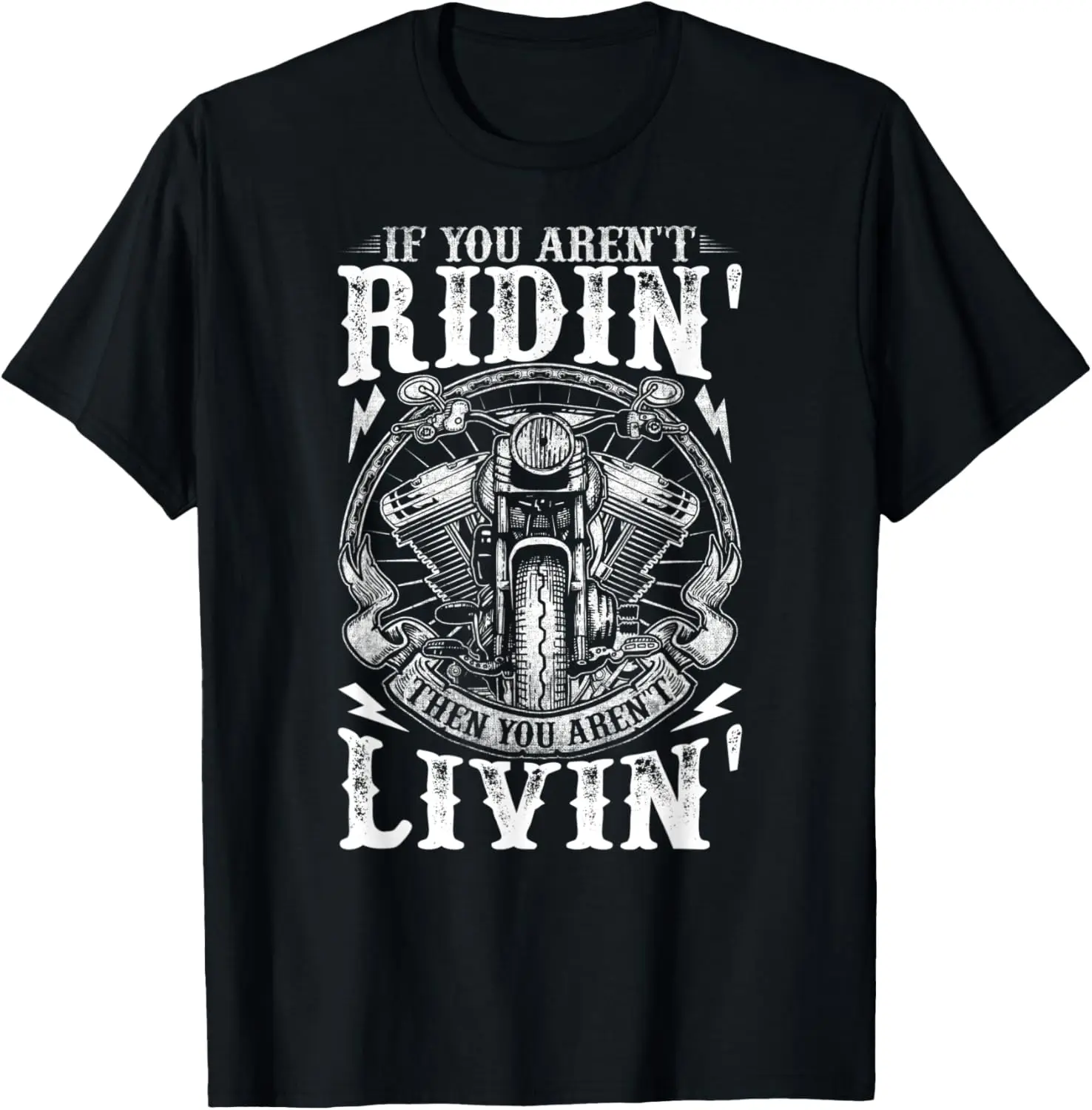 

Biker If You Aren't Ridin' Aren't Livin' On Back Motorcycle T-Shirt