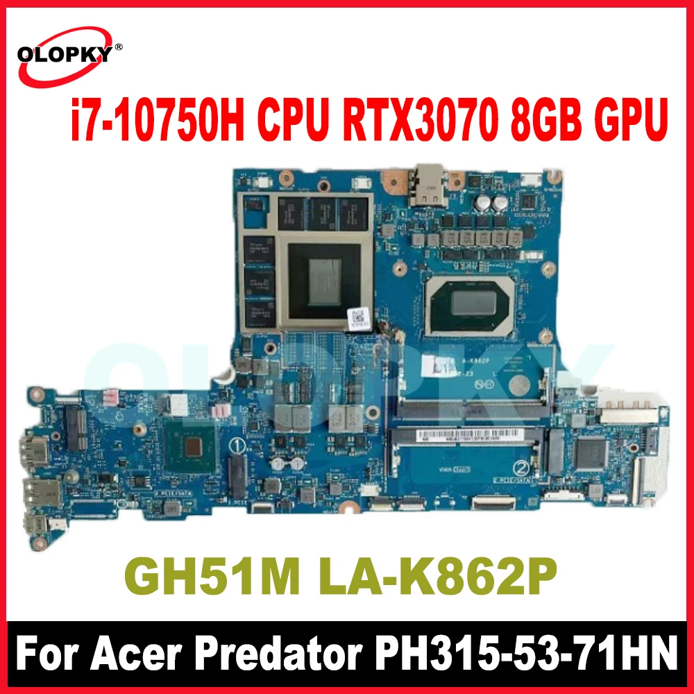 تم اختبار GH51M LA-K862P مع وحدة المعالجة المركزية i7-10750H RTX3070 وحدة معالجة الرسومات سعة 8 جيجابايت للوحة الأم للكمبيوتر المحمول Acer Predator PH315-53-71HN AN515-55 بنسبة 100٪