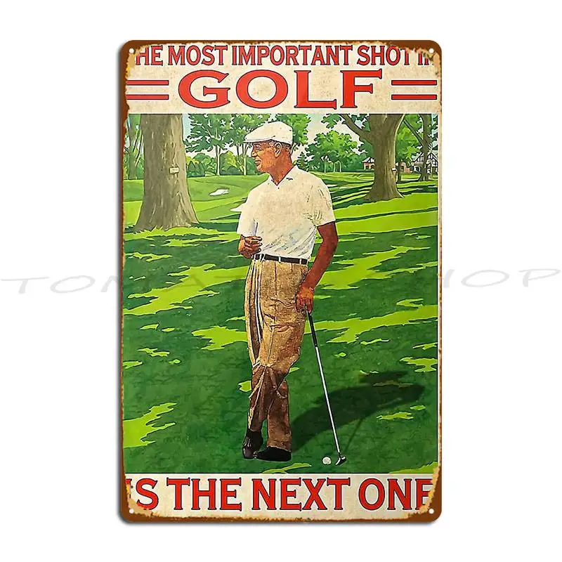 Aiming The Most Important Shot In Golf Is The Next One Metal Plaque Garage Cinema Home Garage Plaques create  Tin Sign Poster