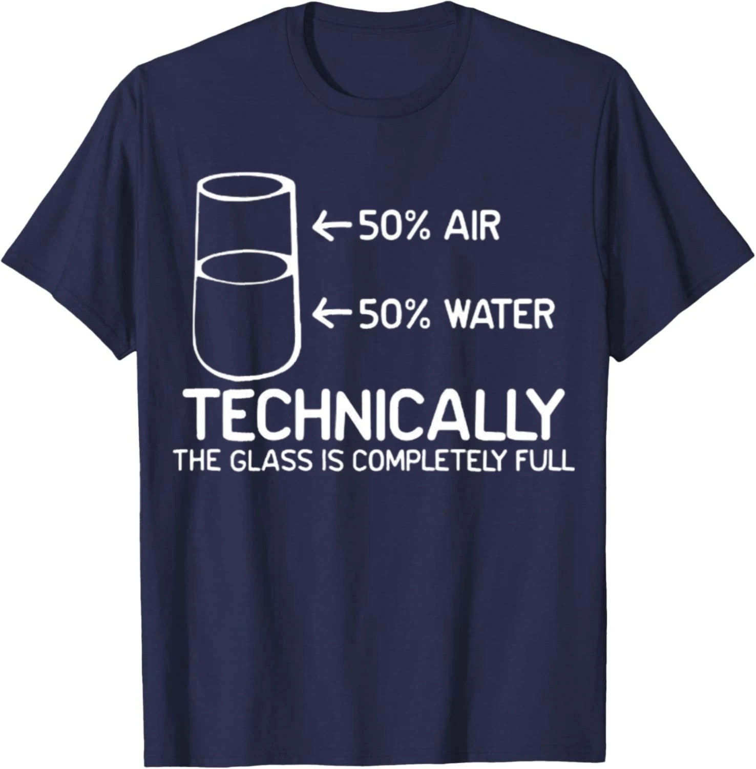 Technically The Glass is Completely Funny Graphic Tee | Laid-Back Style with Mens Graphic T Shirts - Classic Novelty T Shirts