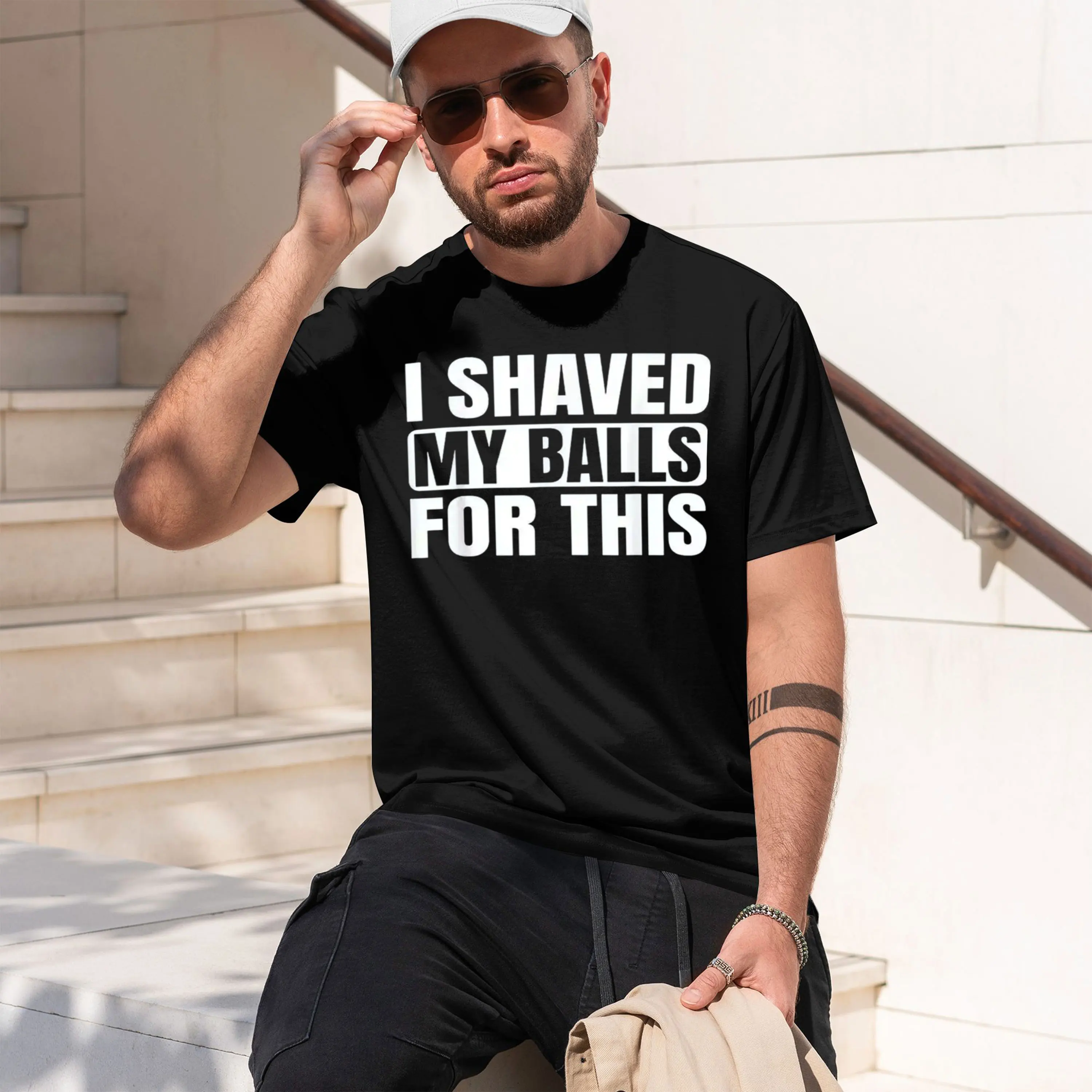 I Shaved My Balls For This Funny Gift Printed T-Shirts Tops Tees Men Newest Casual Graphic 80059 2026 New Model