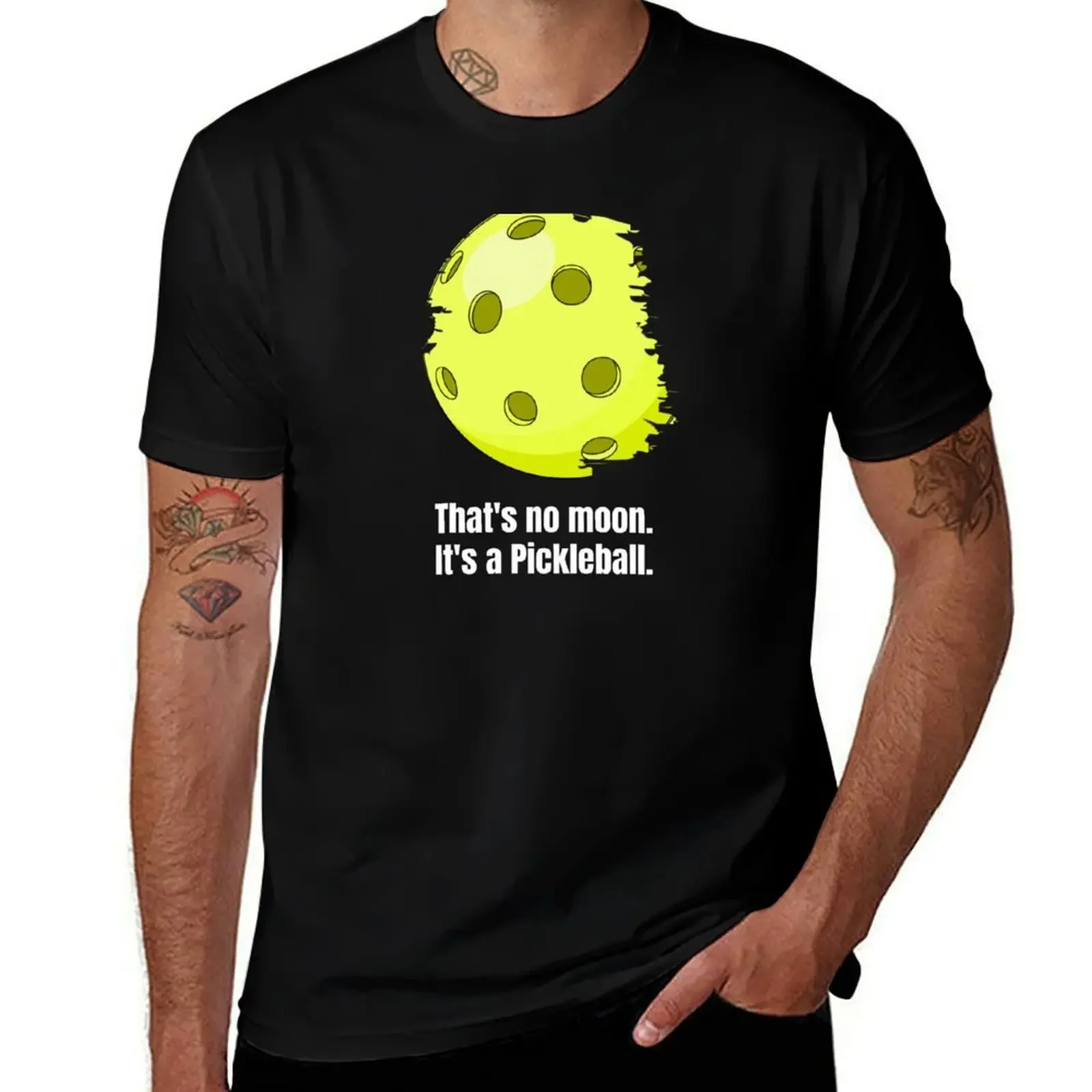 

That's no moon. It's a Pickleball. T-Shirt gifts for boyfriend cotton graphic tees Funny t-shirt Men's t shirts