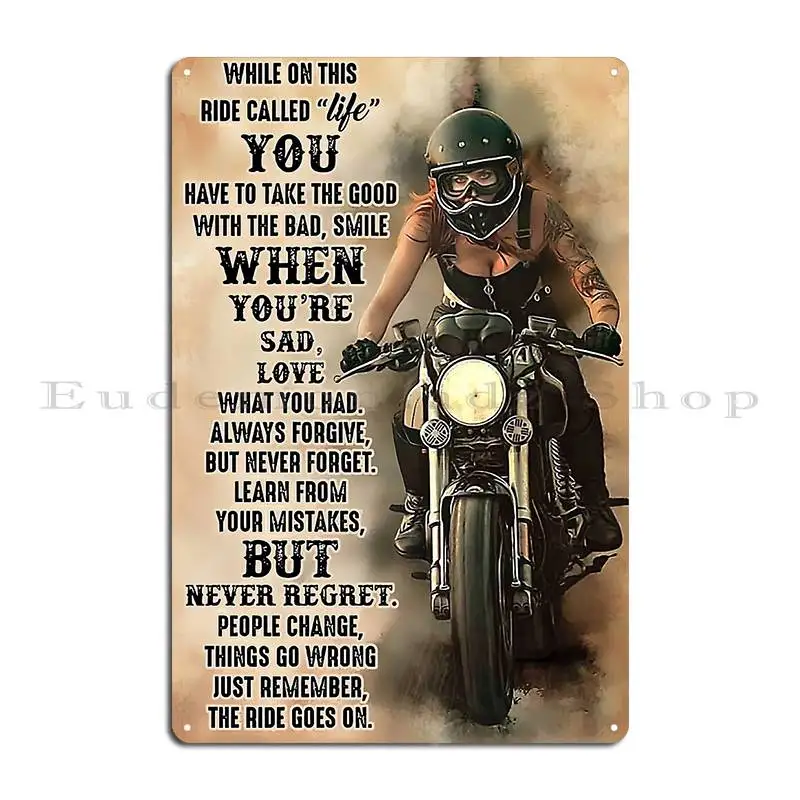 Women Motorcycles While On This Ride Called Life You Have To Take The Good With The Bad Metal Plaque Poster