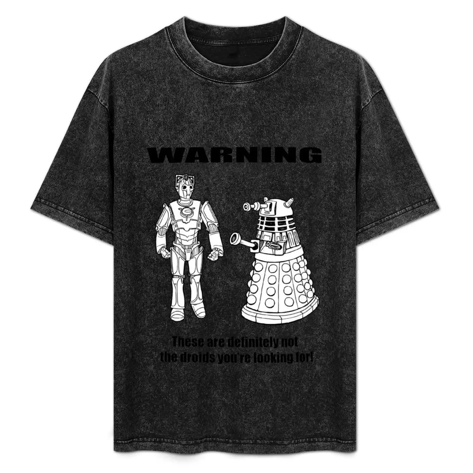 

These are NOT the droids you are looking for! T-Shirt t shirt for man essential t shirt T-Shirt