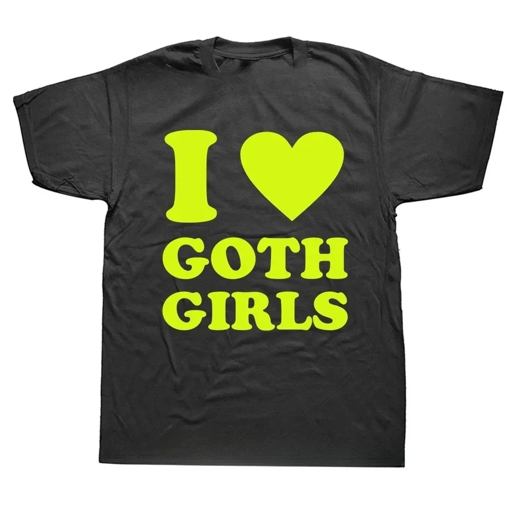 Unisex Soft T-shirt 'I Love Goth Girls' Funny round Neck Short-Sleeved Casual Top for Women Summer Humor Jokes Clothing