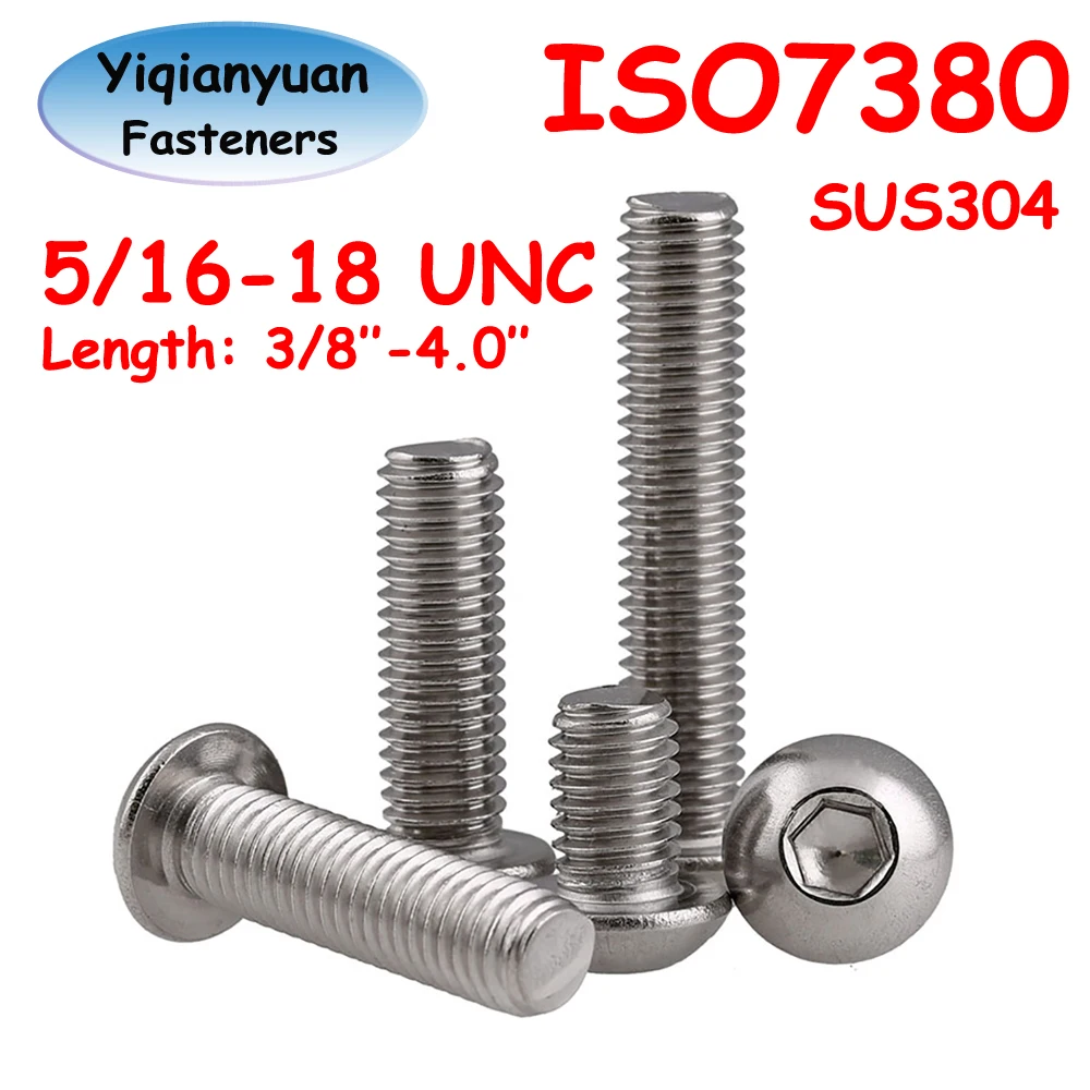 Yiqianyuan 5/16-18 UNC Thread ISO7380 SUS304 Stainless Steel Hexagon Socket Button Round Head Screw Allen Key Bolt Full Threaded