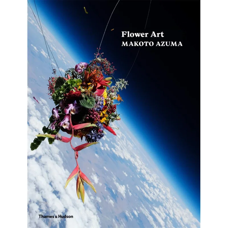 

Flower Art Makoto Azuma Makoto Azuma Thames And Hudson Ltd 9780500210291 Book