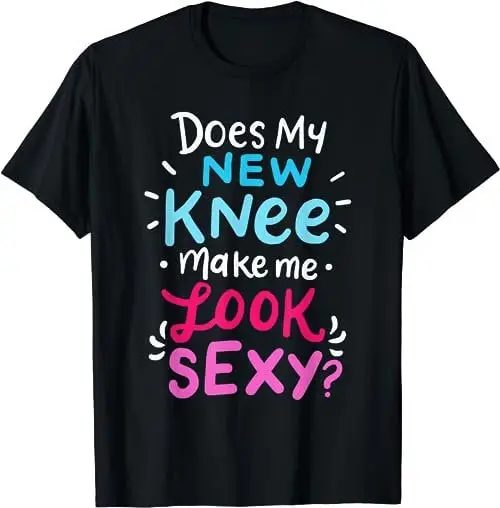 My New Knee Funny Replacement Surgery Joke T Shirt Sweat 47728