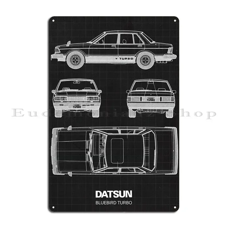 Datsun Bluebird Turbo Metal Sign Cinema Wall Decor Wall Mural Customize Club Tin Sign Poster