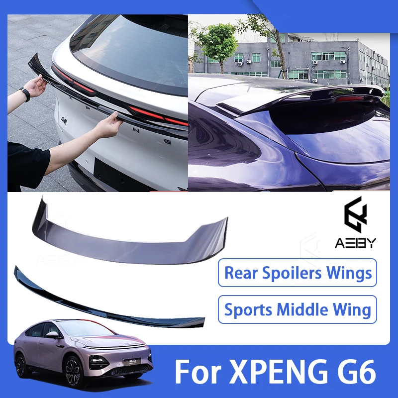 

AEBY For XPENG G6 2023 2024 2025 Rear Wing Spoiler Sports Middle Wing Fixed Wind Exterior Modification Car Body Kit Protector