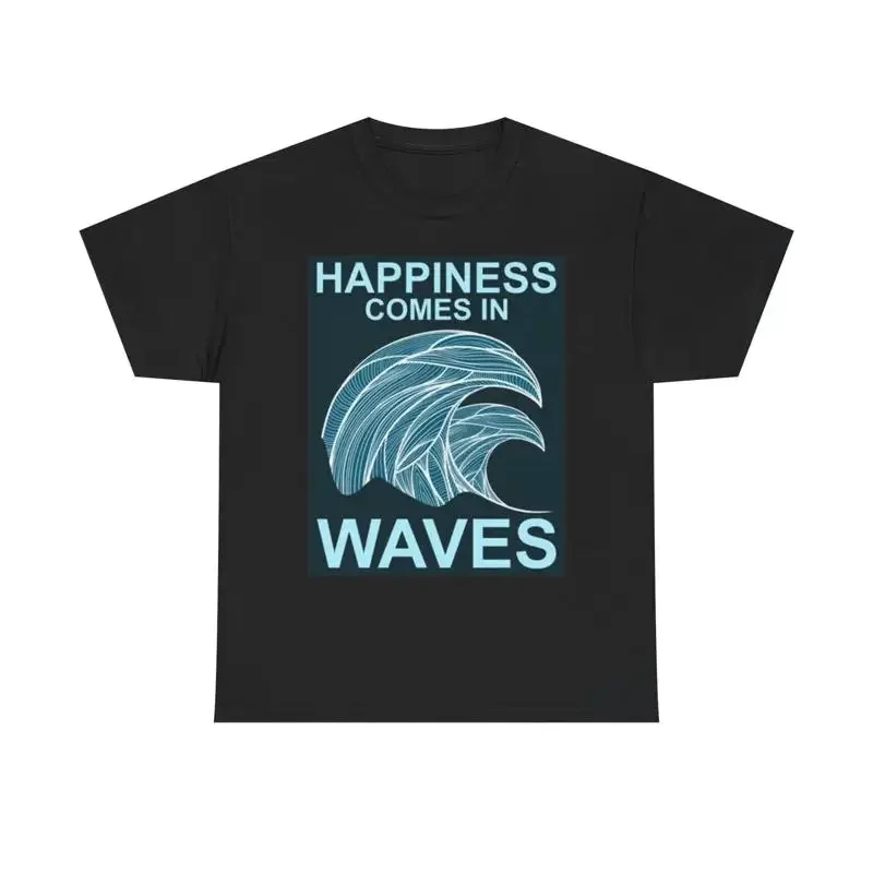 Happiness Comes In Waves T-Shirt Ocean aus schwerer Baumwolle