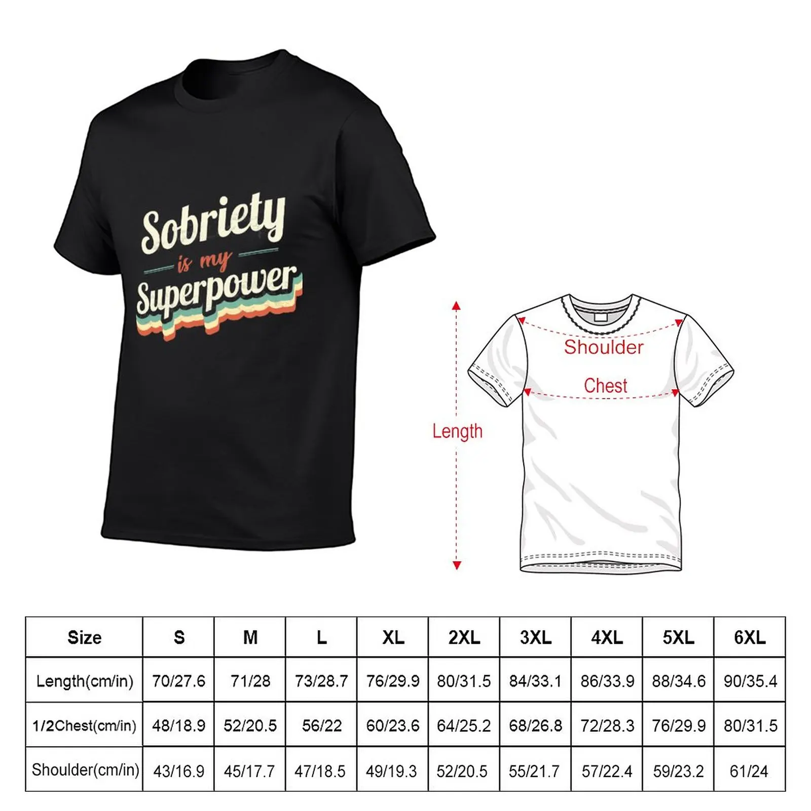 Sobriety is my Superpower T-Shirt custom t shirts summer tops aesthetic clothes men t shirt