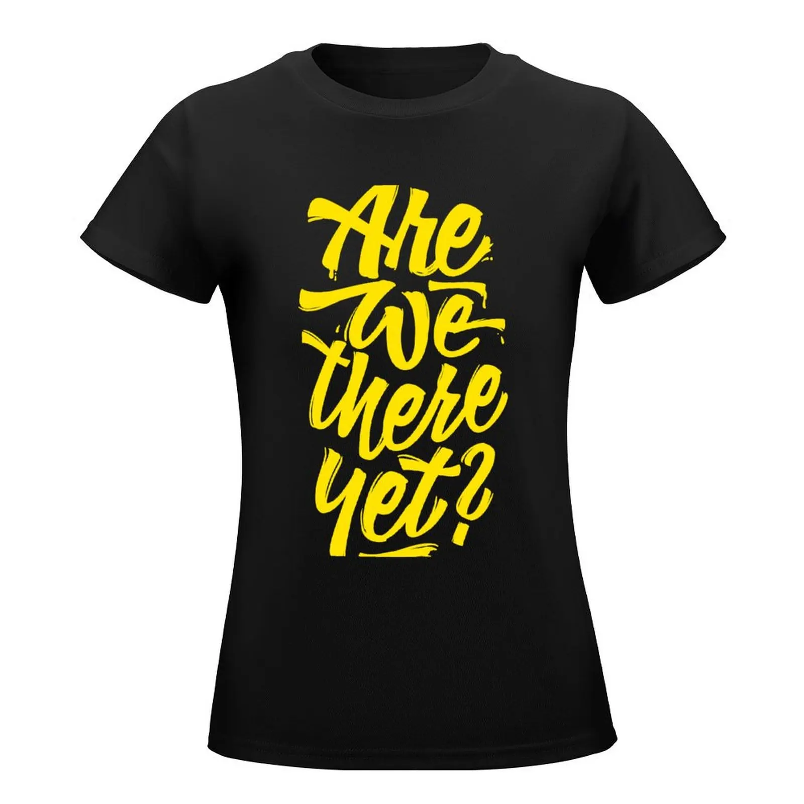 Are we there yet? - Typographic Road Trip Design T-Shirt cute tops shirts graphic tees t shirts for Womens