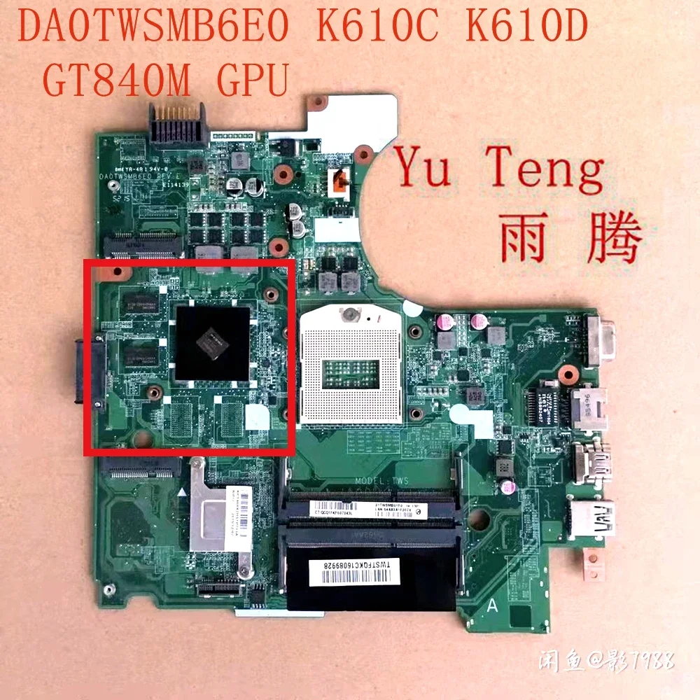 

Материнская плата для ноутбука Ares K610C K610D DA0TWSMB6E0 с использованием DDR3L RAM 840M GPU, тестовая работа