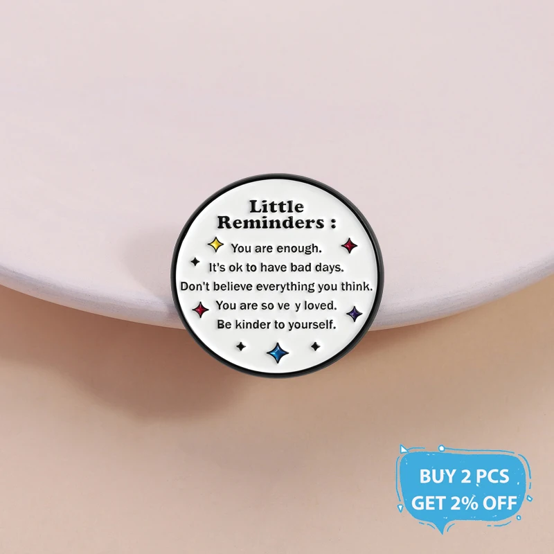 Little Reminders Enamel Pin Inspirational Saying You Are Enough Be Kinder To Yourself Brooches Lapel Badge Jewelry Gifts