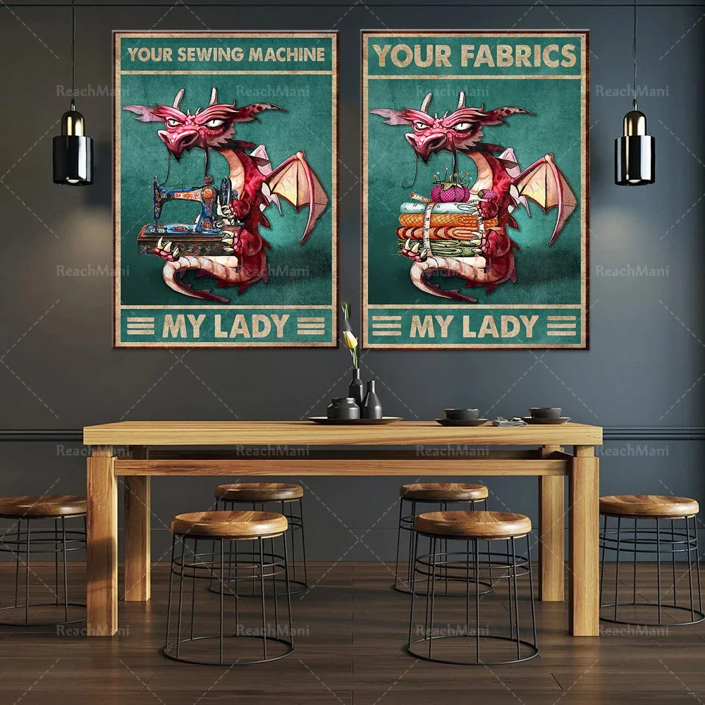 Dragon your sewing machine my lady poster, retro poster, fashion room sewing lover gift, sewing room decoration wall art poster