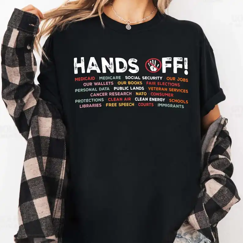 Hands Off Protest Shirt, Political Activism Tee, Save Public Lands, Hands Off Medicaid Medicare Social Security